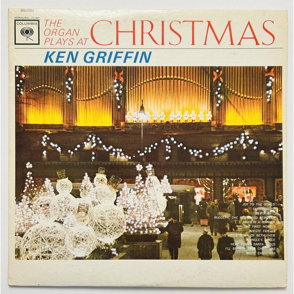 Ken Griffin - The Organ Plays At Christmas - 1963 Vinyl LP Columbia CL 692 Mono